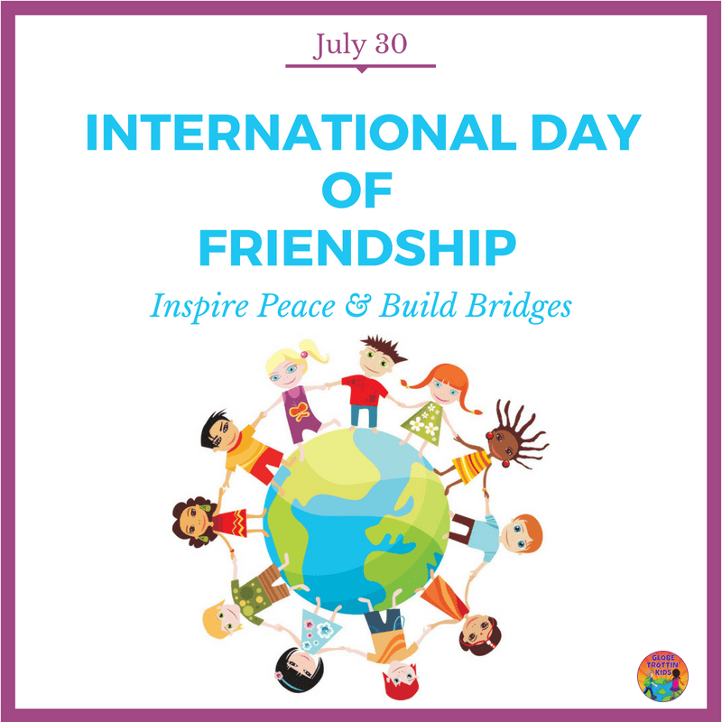 International Day of Friendship Globe Trottin' Kids